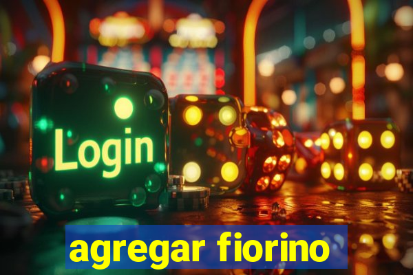 agregar fiorino